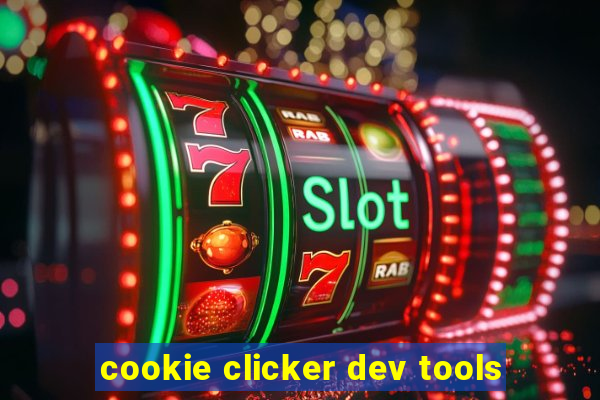 cookie clicker dev tools